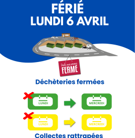 Lundi 06 Avril férié : déchèteries fermées et collectes reportées