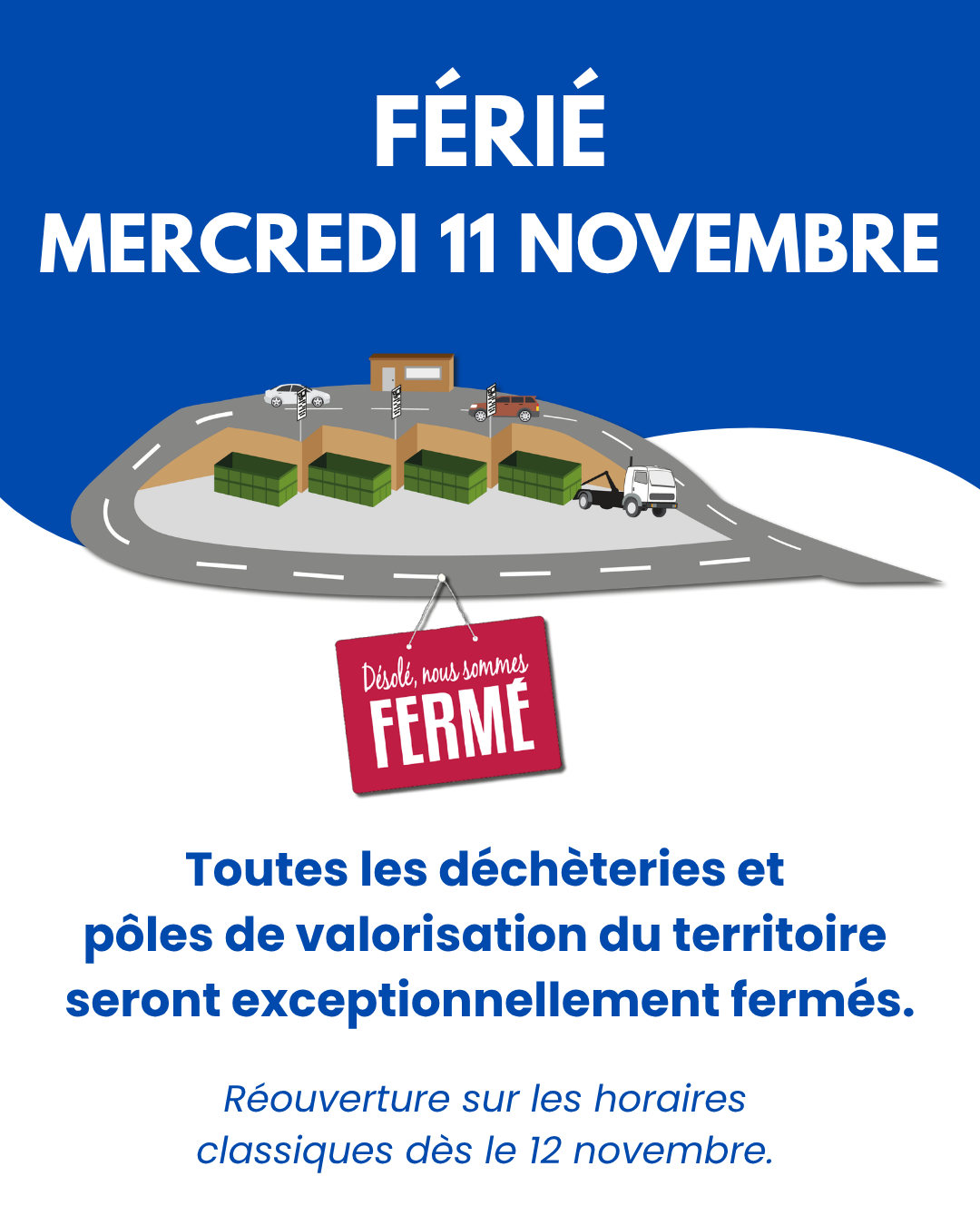 Mercrei 11 novembre : férié, déchèteries et pôles de valorisation fermés