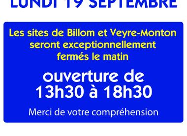 Déchèteries de Billom et de Veyre-Monton  fermeture exceptionnelle  le lundi 19 septembre MATIN
